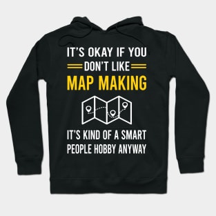 Smart People Hobby Map Making Maker Mapmaking Mapmaker Cartography Cartographer Hoodie